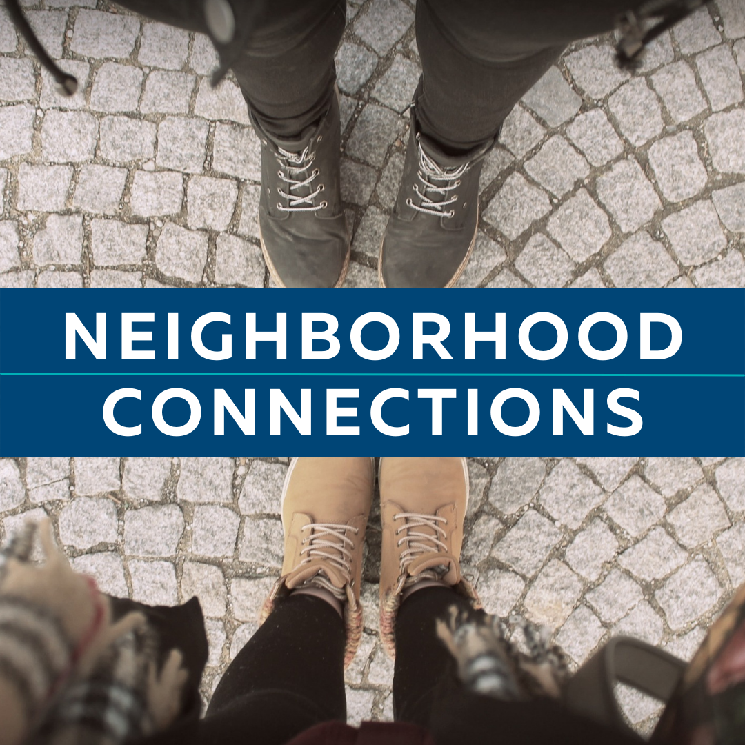 Neighborhood Connections (1080 x 1080 px) (1)